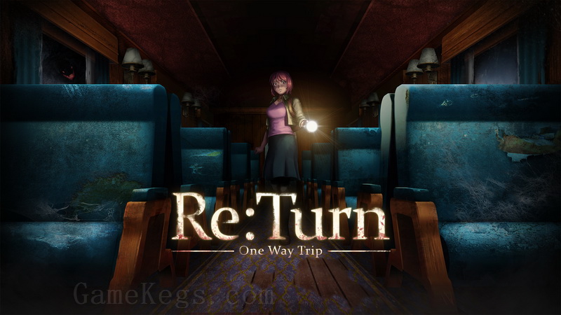 返回：单程旅行.Re:Turn – One Way Trip