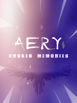 Aery：破碎的记忆.Aery Broken Memories