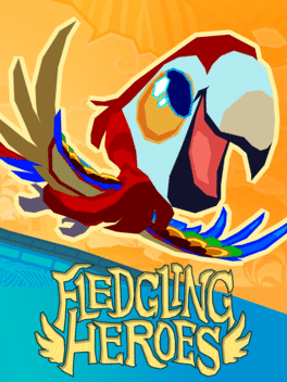 雏鸟英雄.Fledgling Heroes