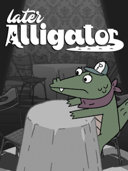 迟到的鳄鱼.Later Alligator