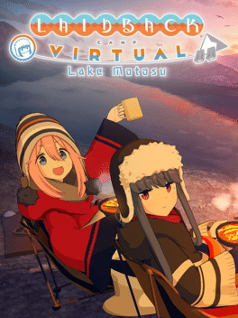 搖曳露營△ VIRTUAL CAMP ～本栖湖篇～.Laid-Back Camp: Virtual – Lake Motosu
