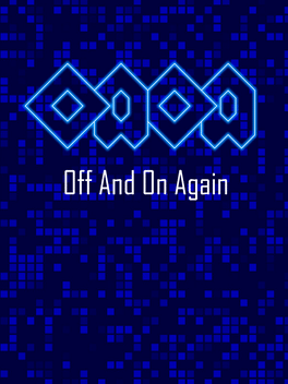 OAOA – 再次开关.OAOA – Off And On Again