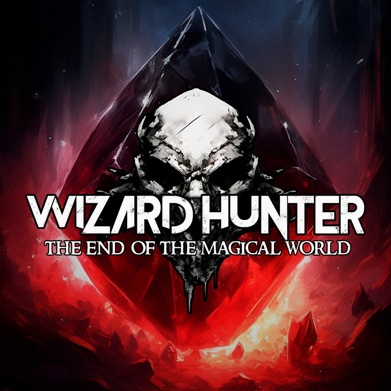 Wizard Hunter: The end of the magical world