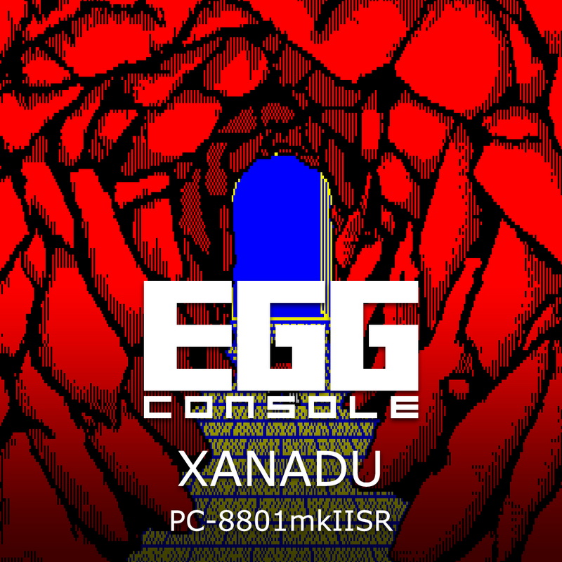 EGGCONSOLE XANADU PC-8801mkIISR