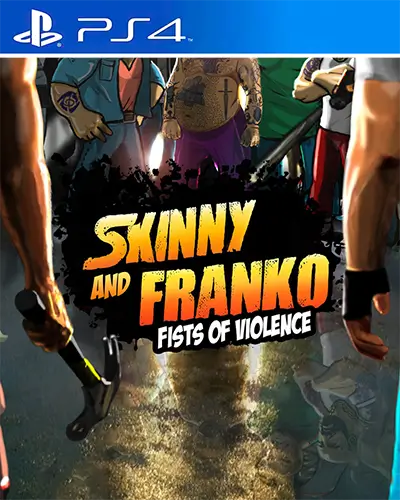 瘦子和弗兰科：暴力的拳头.Skinny & Franko: Fists of Violence