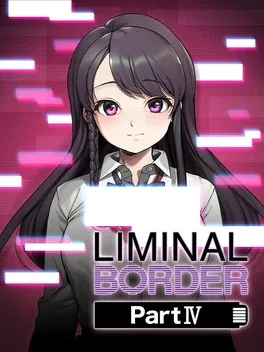 边界：第四部分.Liminal Border Part IV