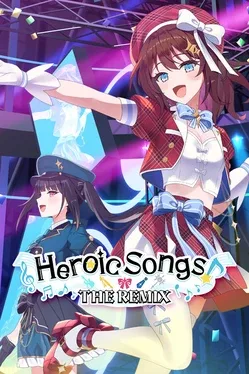 偶像传奇！闪耀再临.Heroic Songs: The Remix!