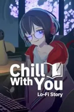 放松时光：与你共享Lo-Fi故事.Chill with You: Lo-Fi Story