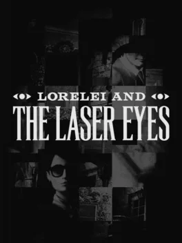 罗蕾莱和激光眼.Lorelei and the Laser Eyes
