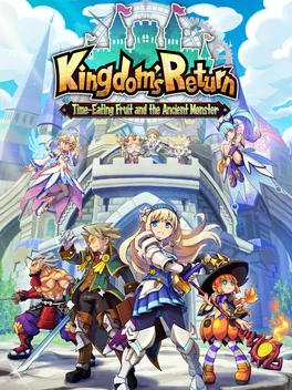 我们的王国：蚀时果实与远古魔物.Kingdom’s Return: Time-Eating Fruit and the Ancient Monster
