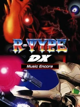 异形战机：DX – 音乐返场.R-Type DX: Music Encore