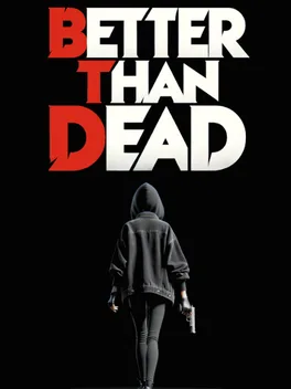 胜过死亡.Better Than Dead