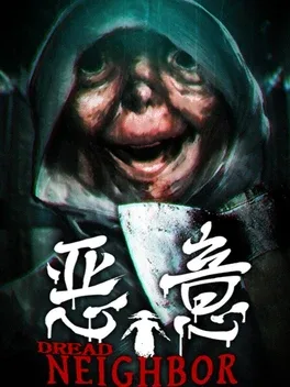 恶意.Dread Neighbor