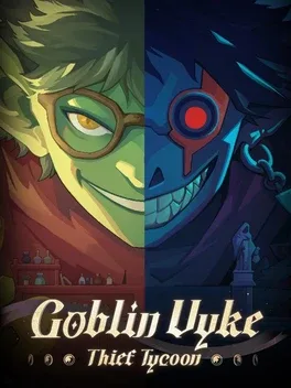 哥布林维克：窃贼大亨.Goblin Vyke: The Thief Tycoon