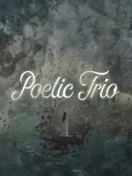 诗意三部曲.Poetic Trio