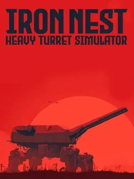 铁巢重炮.Iron Nest: Heavy Turret Simulator