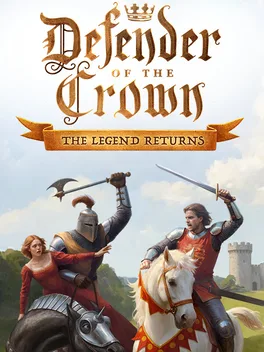 王冠的守护者：传奇归来.Defender of the Crown: The Legend Returns